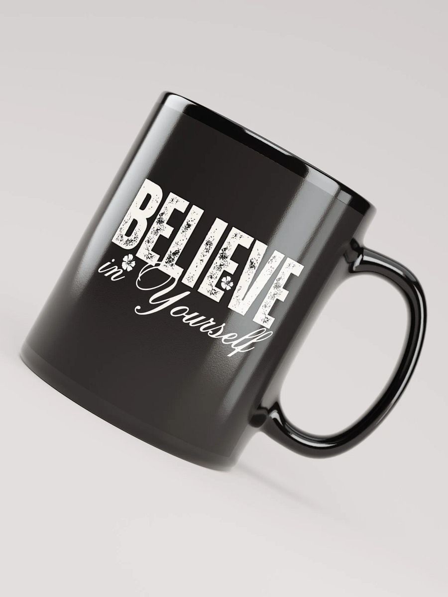 Believe In Yourself, Distressed Black Glossy Mug product image (5)