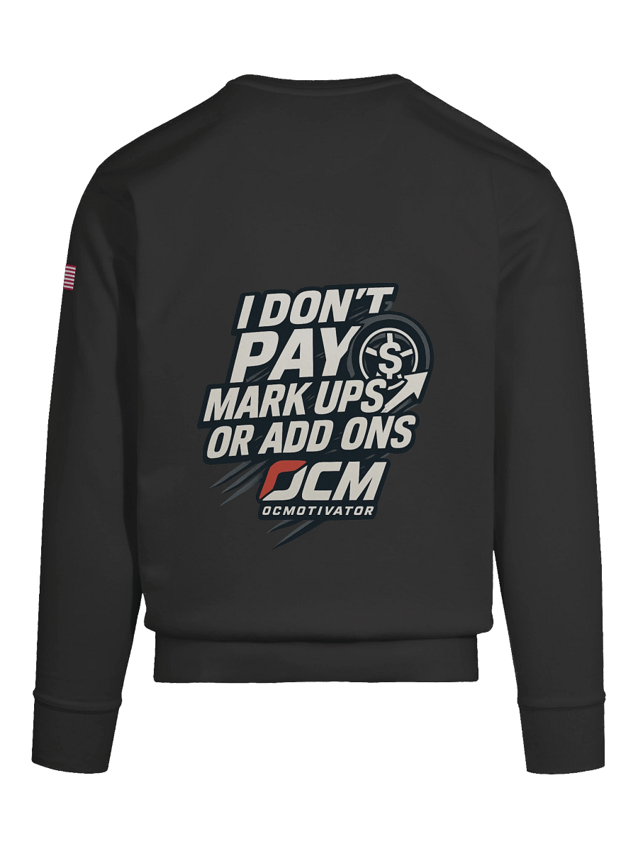 I don't pay mark ups sweatshirt product image (11)