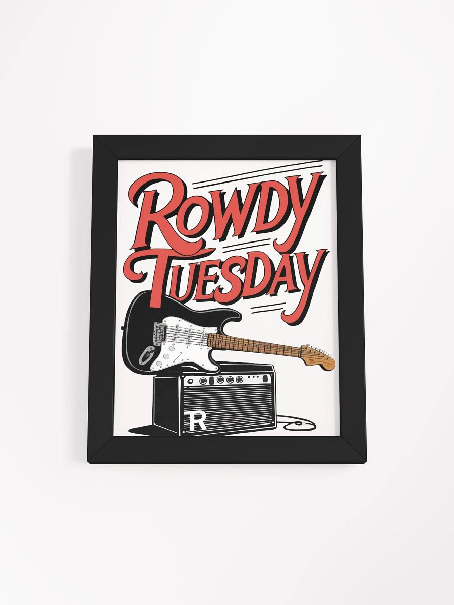 Rowdy Tuesday - Framed Poster product image (1)
