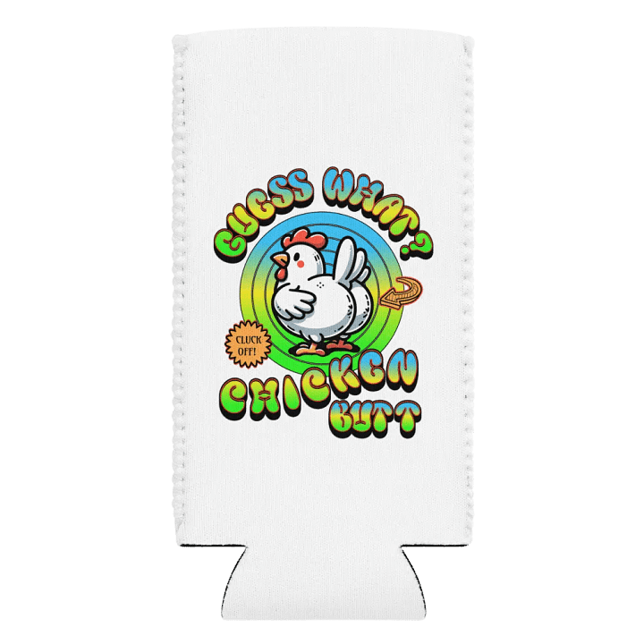 Guess What Chicken Butt Can Cooler product image (2)