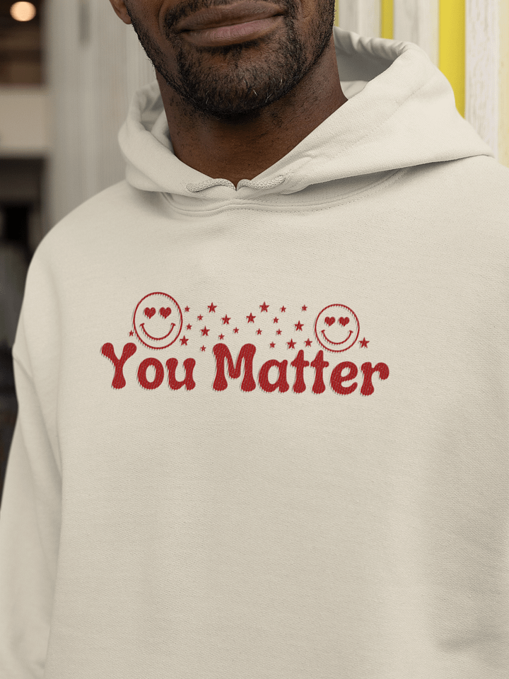 You Matter to Me, Gildan Hoodie - Front/back product image (1)