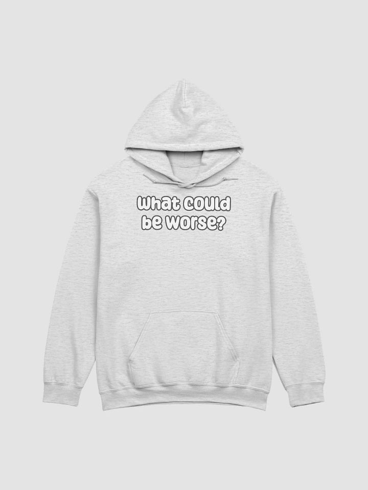 What Could Be Worse? Unisex Hoodie - pastel colours product image (4)