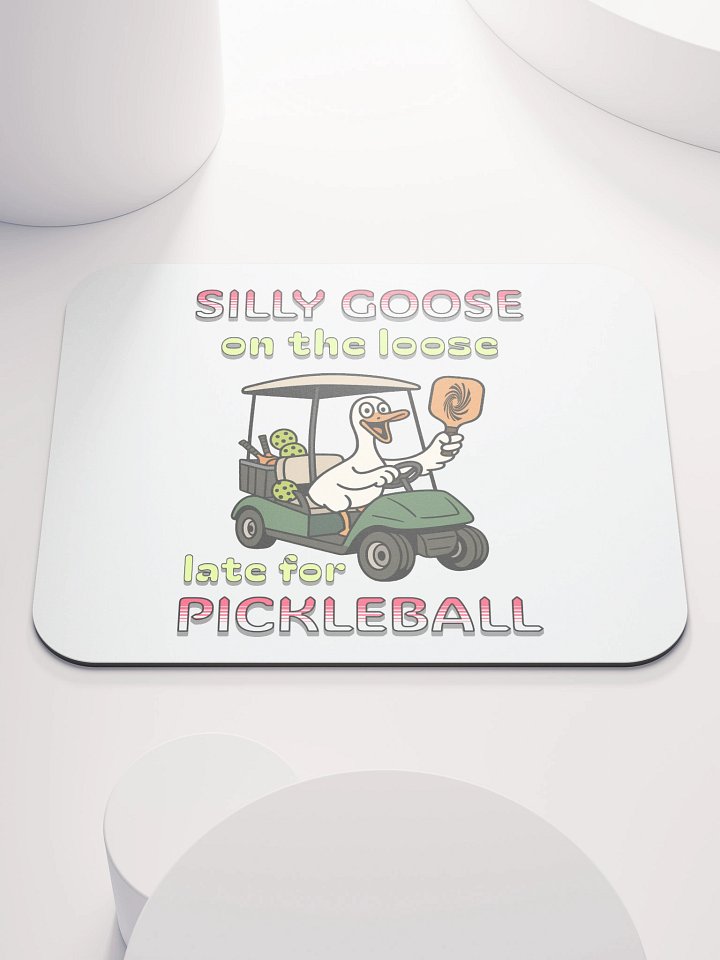 Silly Goose On The Loose Late For Pickleball Mouse Pad product image (2)