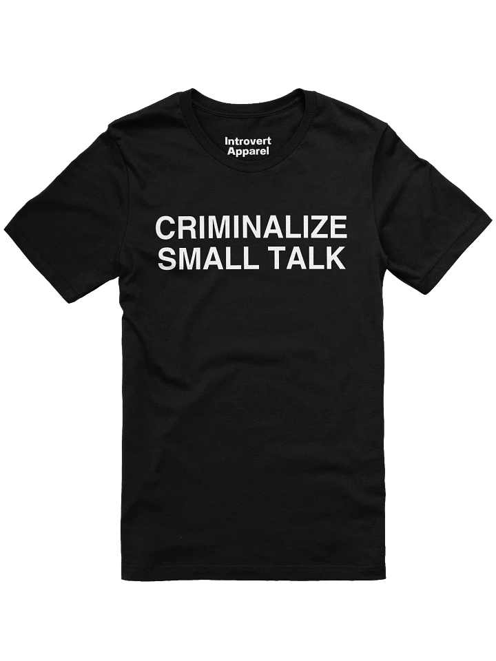 CRIMINALIZE SMALL TALK Unisex T-Shirt product image (7)