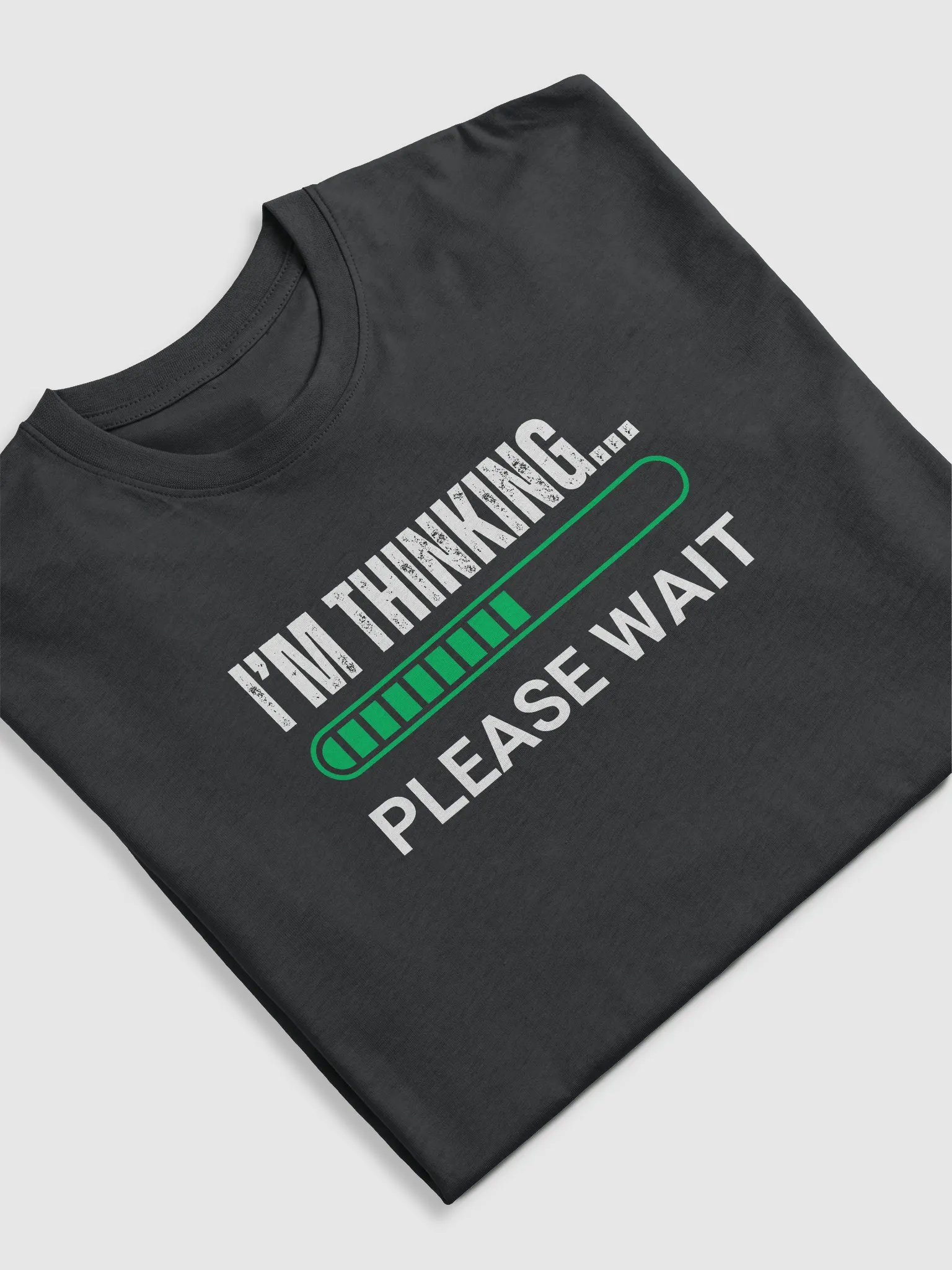 I'm Thinking Please Wait Tee product image (5)