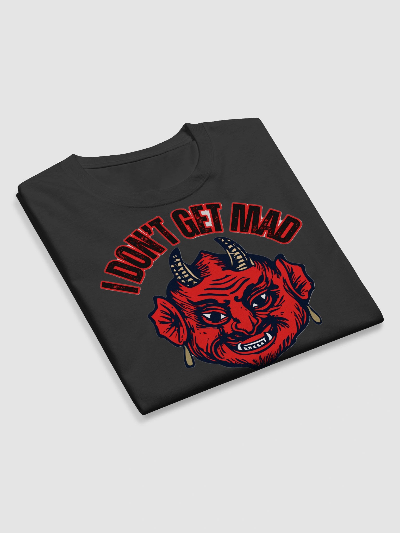 I DON'T GET MAD, I GET EVIL product image (9)