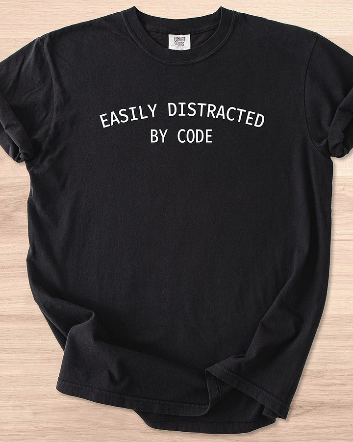 Easily Distracted By Code Tee (Dark Mode) product image (1)