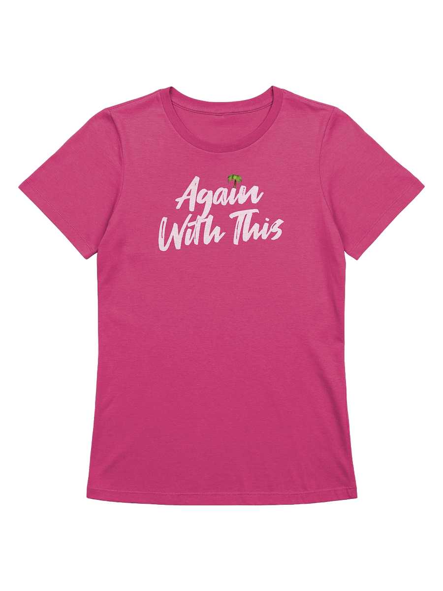 Again With This / Women product image (1)