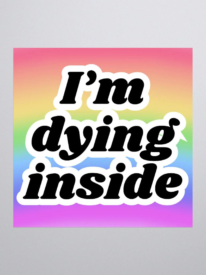 i'm dying inside :) product image (2)