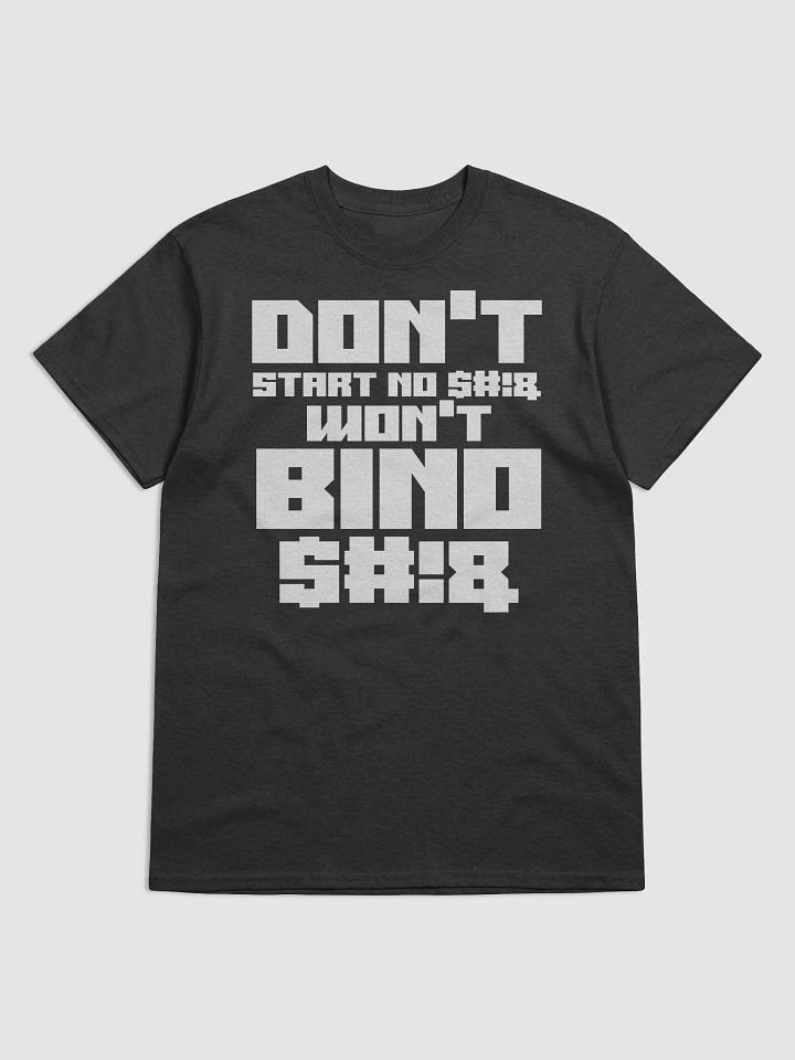 Don't Start No $#!& Won't BINO $#!& T-Shirt product image (1)