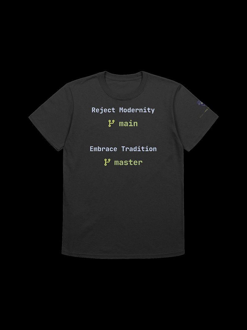 Reject Modernity Embrace Tradition git branch T-shirt