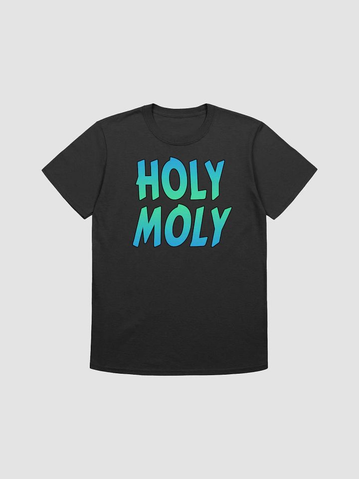 HOLY MOLY Unisex T-Shirt product image (1)