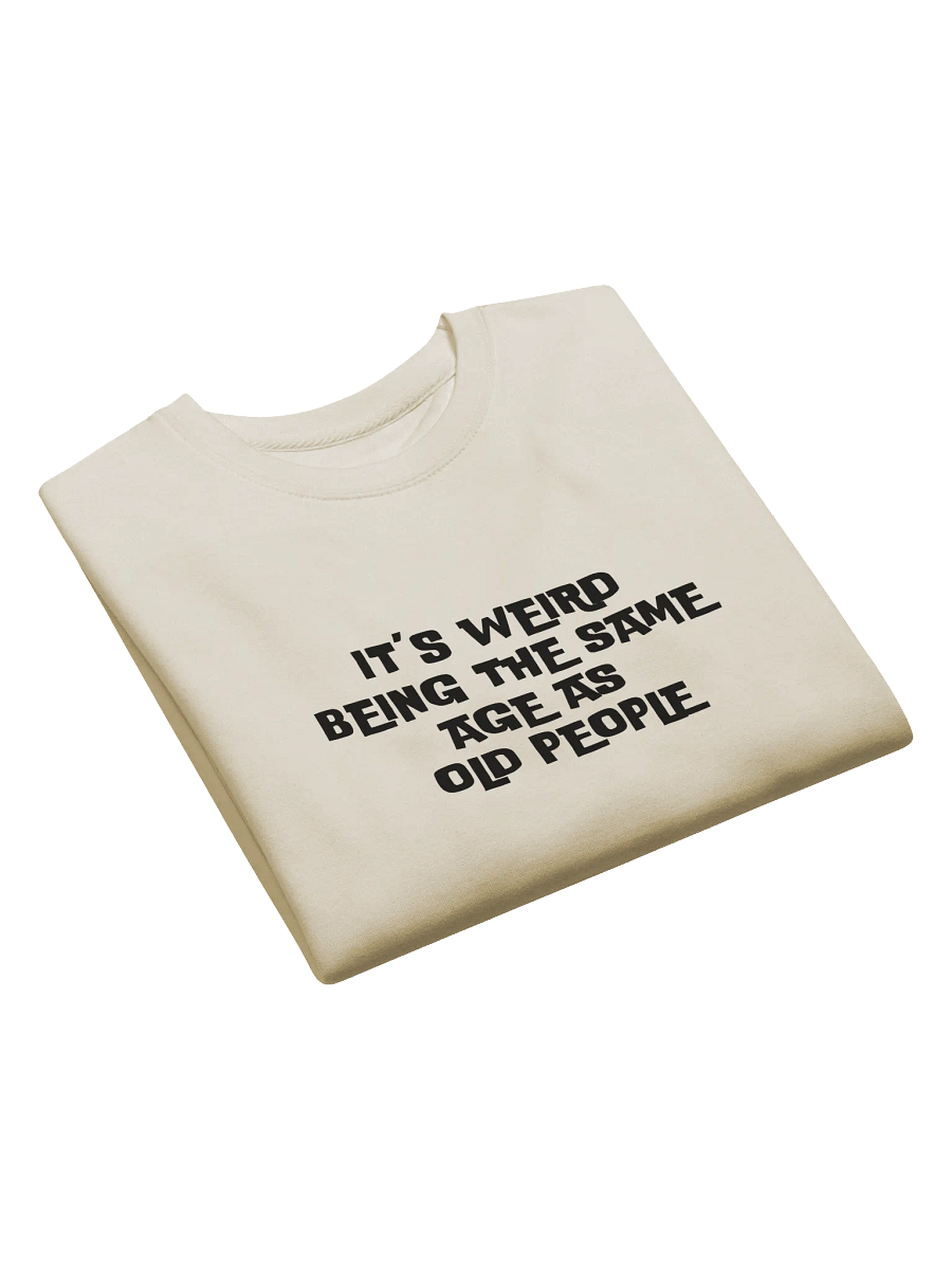 Funny Old People Sweatshirt Unisex product image (11)