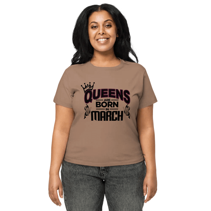 Queens Are Born in March Women's Tee product image (2)