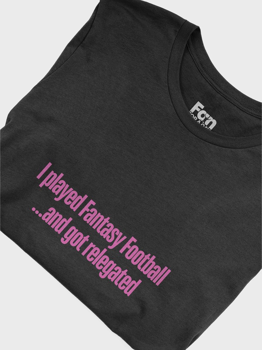 Relegated from Fantasy Football T-shirt product image (5)