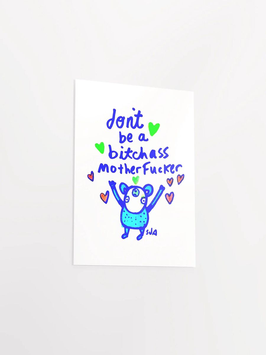 Don't Be A Bitch A MF'er matte poster product image (4)