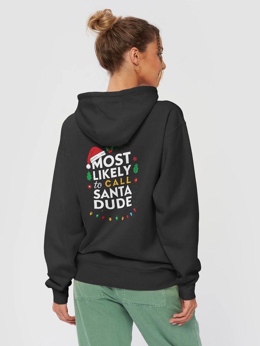 Most Likely To Call Santa Dude Premium Hoodie product image (17)