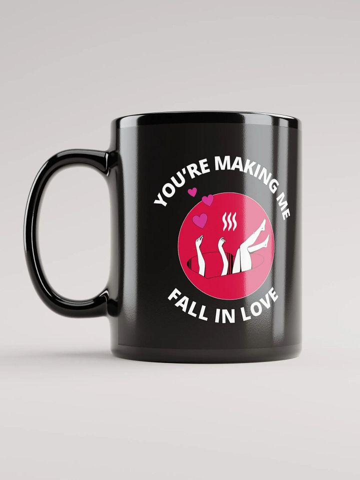 You're Making Me Fall In Love Valentine's Black Mug product image (4)