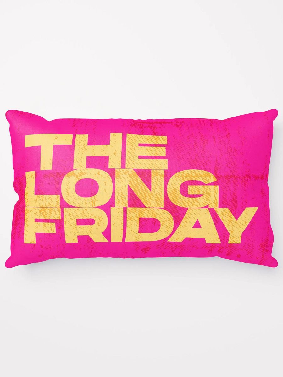 The Long Friday: Pillow product image (14)