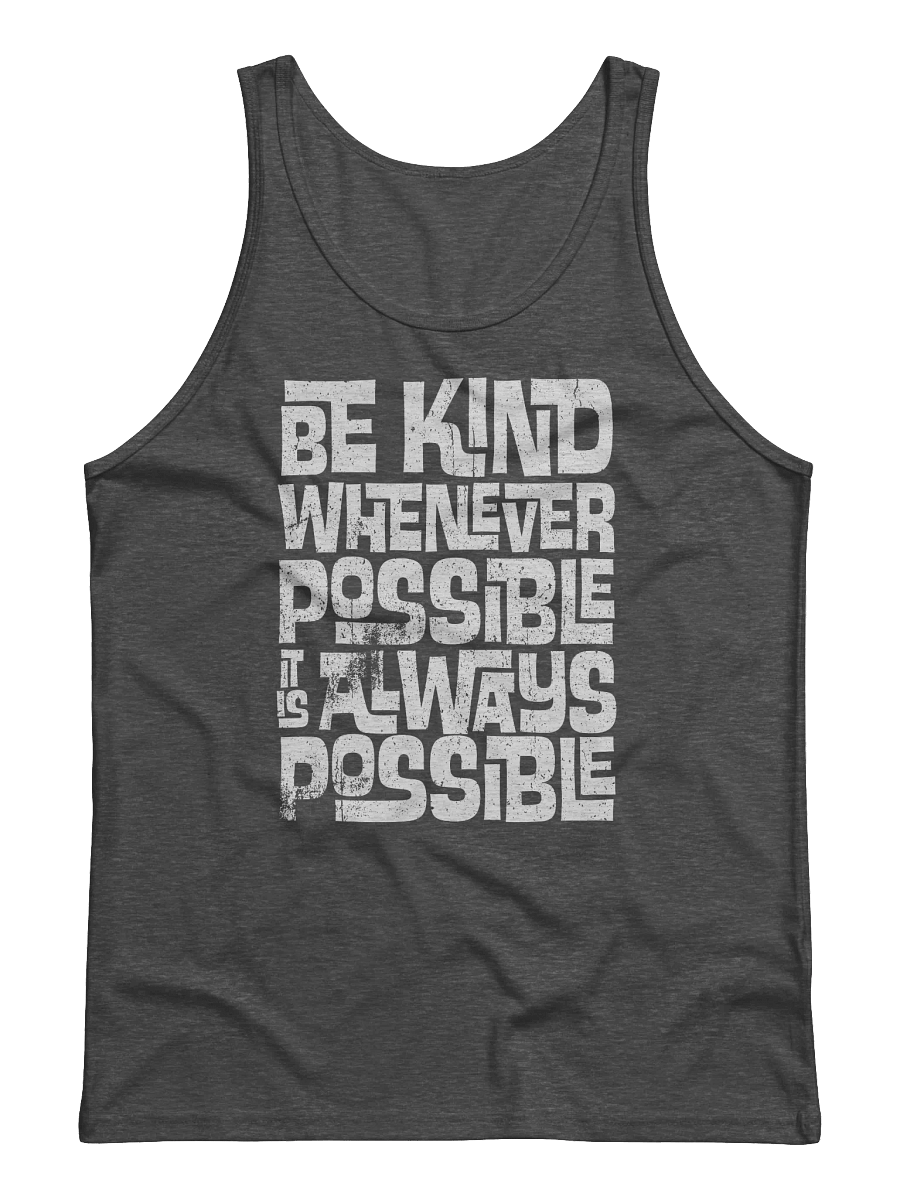 Be Kind Whenever Possible Tank product image (1)