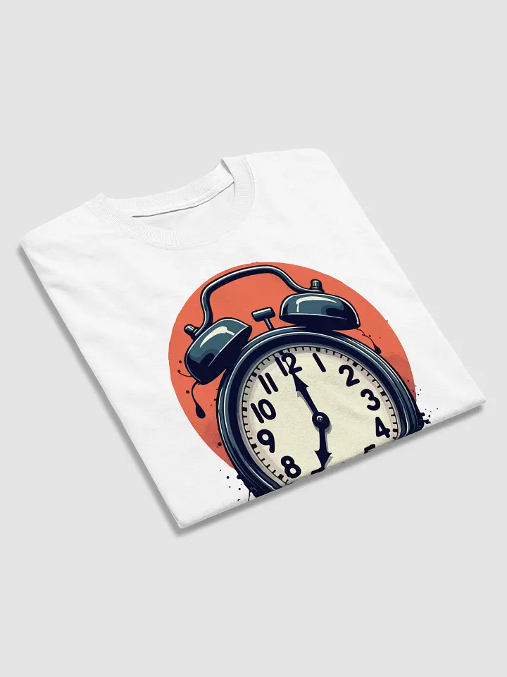 Clocks Don't Wait T-Shirt product image (2)