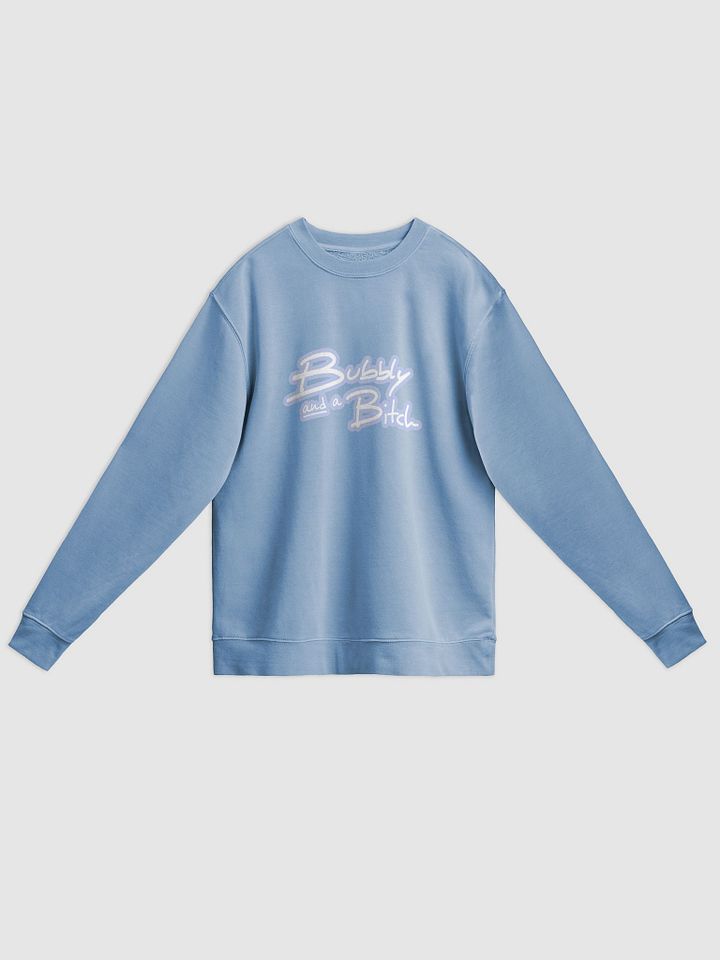 Bubbly and a B*tch (lined design, #BDCAEF) printed pigment crewneck product image (13)
