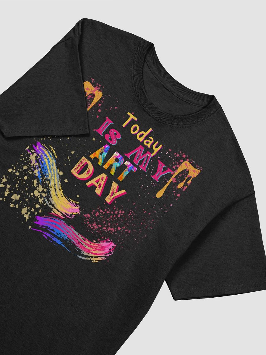 T Shirt for the artist mom “Today is My Day for Art’ product image (10)