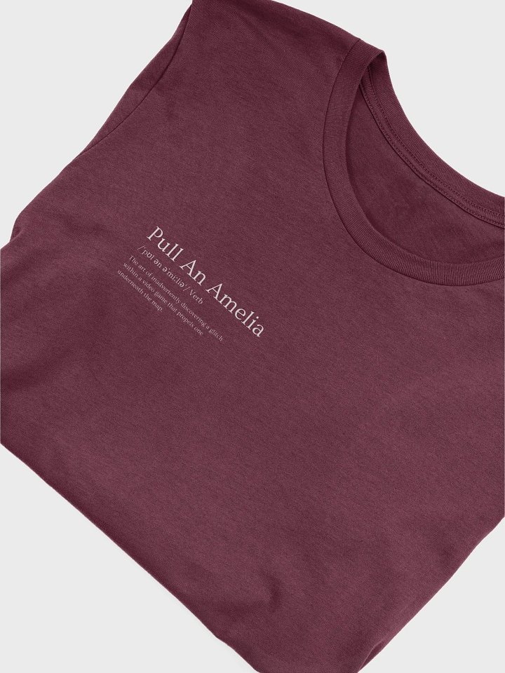 The Definition Of 'Pull an Amelia' T-Shirt product image (19)