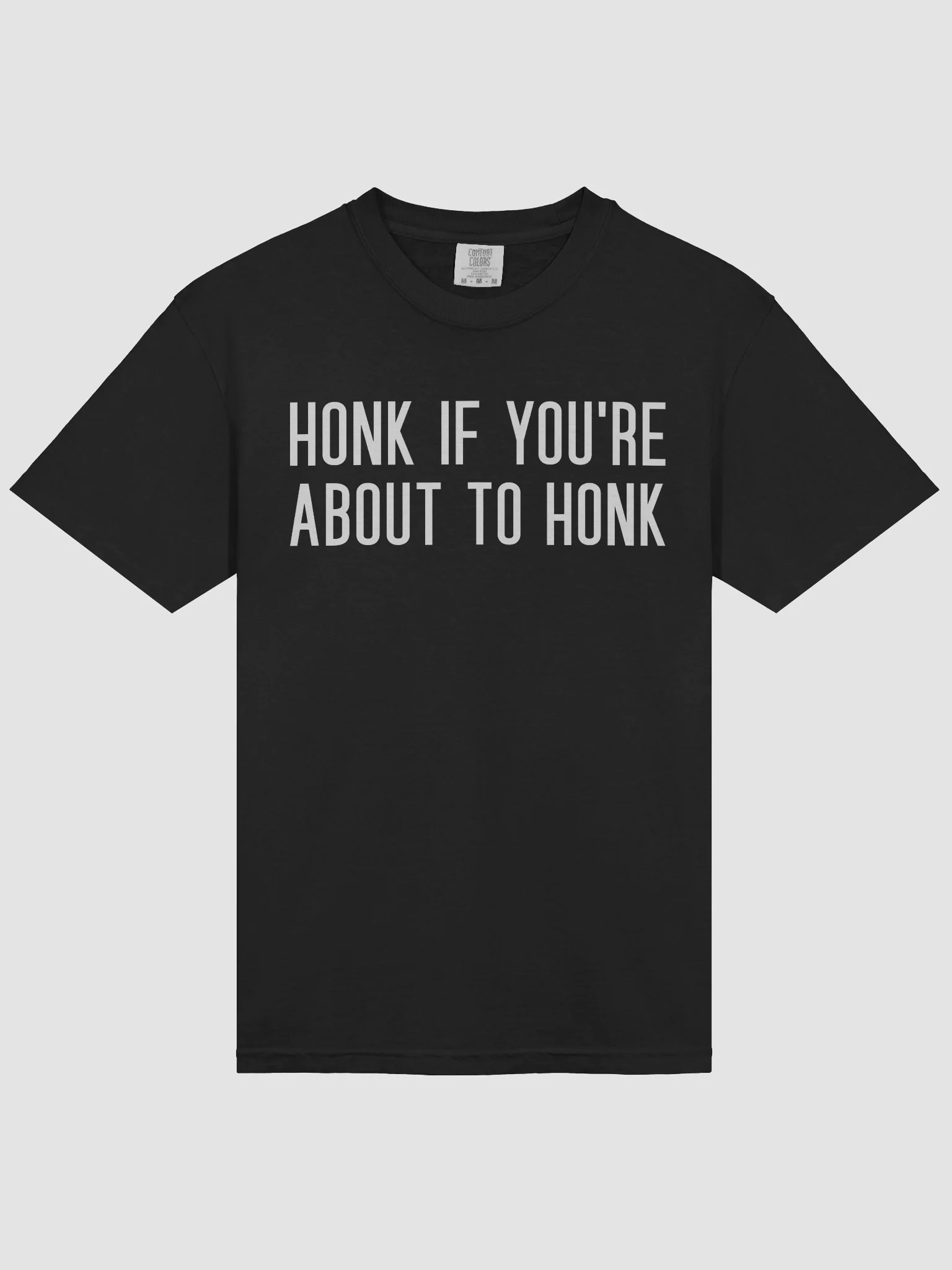 Honk If You're About To Honk T Shirt product image (18)