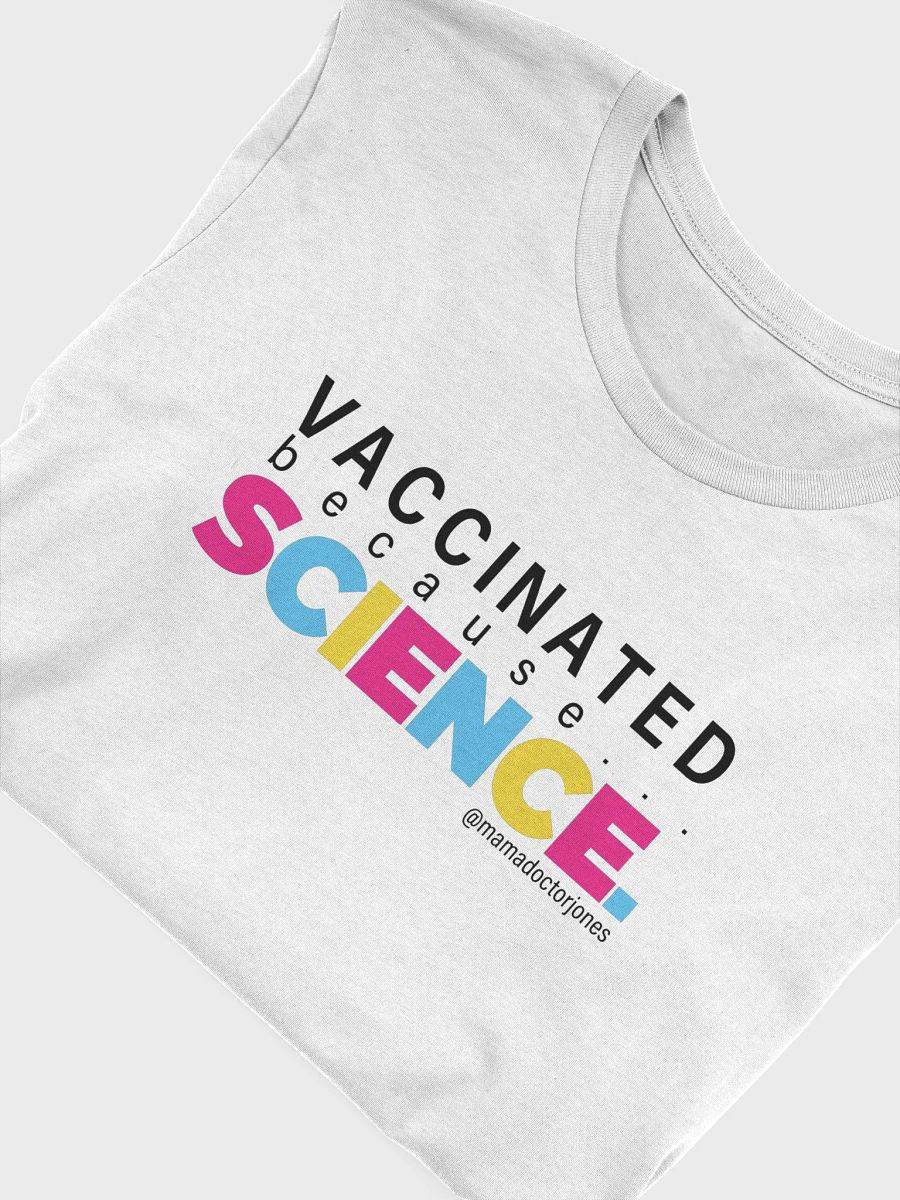 Vaccinated Because Science Tee - White product image (4)