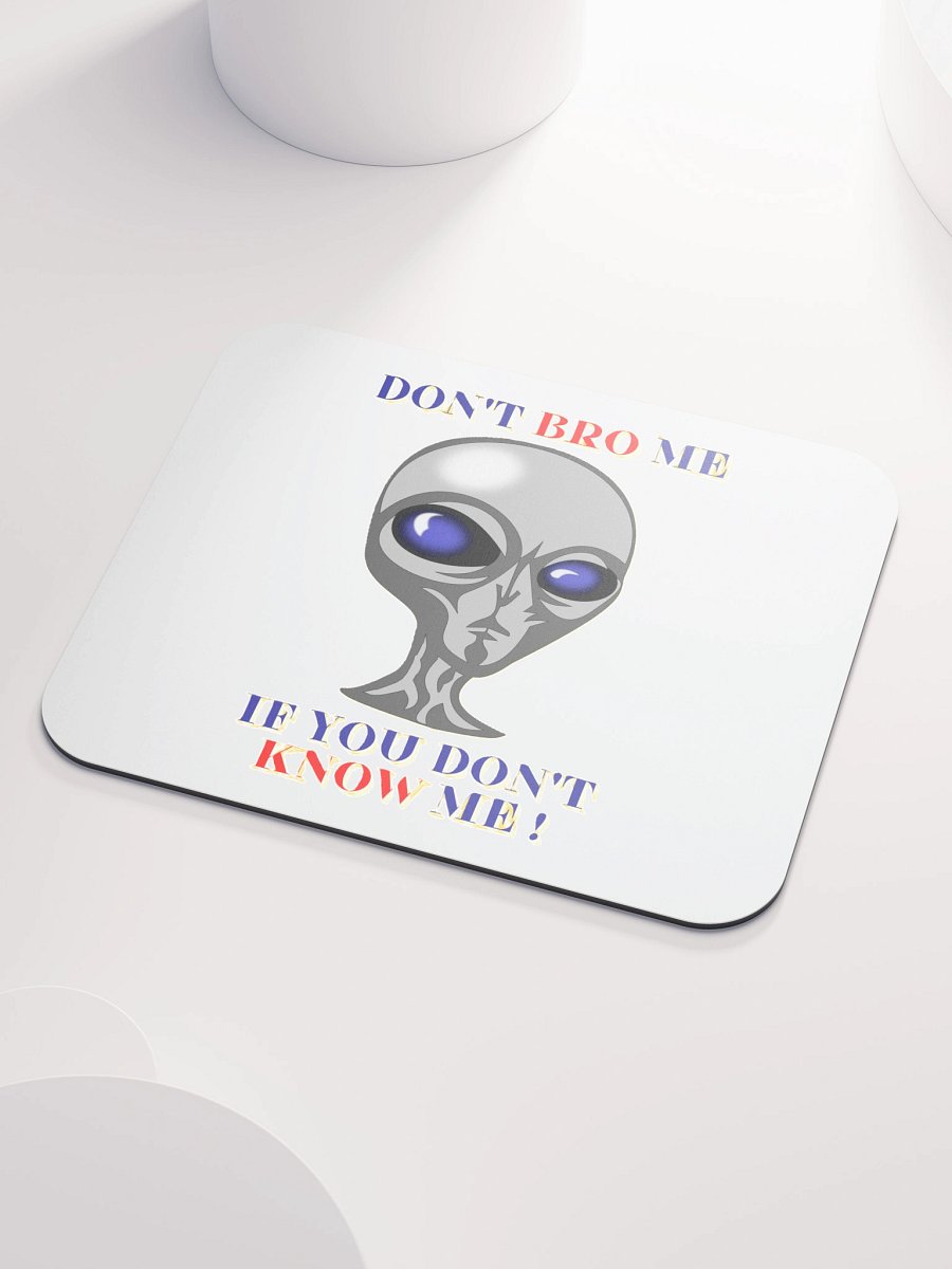 DON'T BRO ME IF YOU DON'T KNOW ME product image (3)