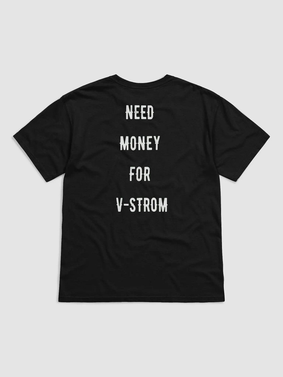 need money for v-strom | tee product image (19)