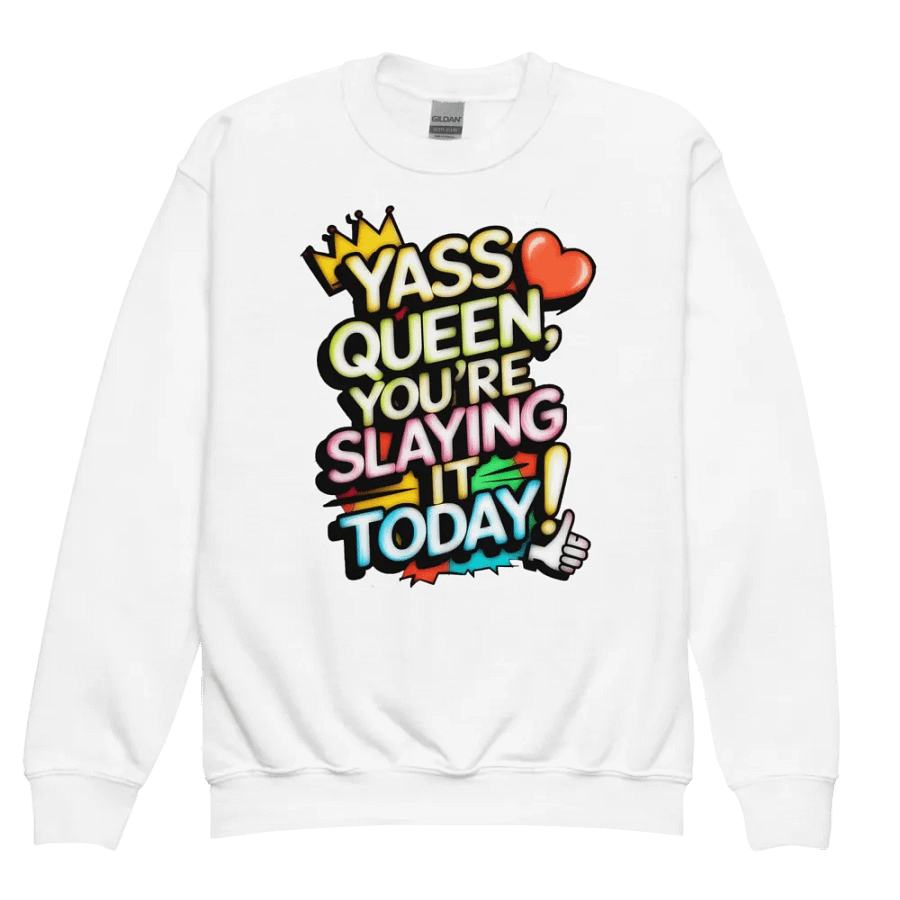 Yass Queen You're Slaying It Today! (H003) product image (7)