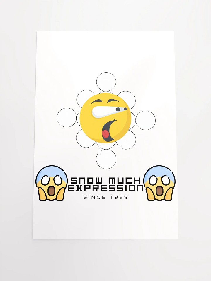 Snow Much Expression Enhanced Matte Paper Poster (in) product image (1)