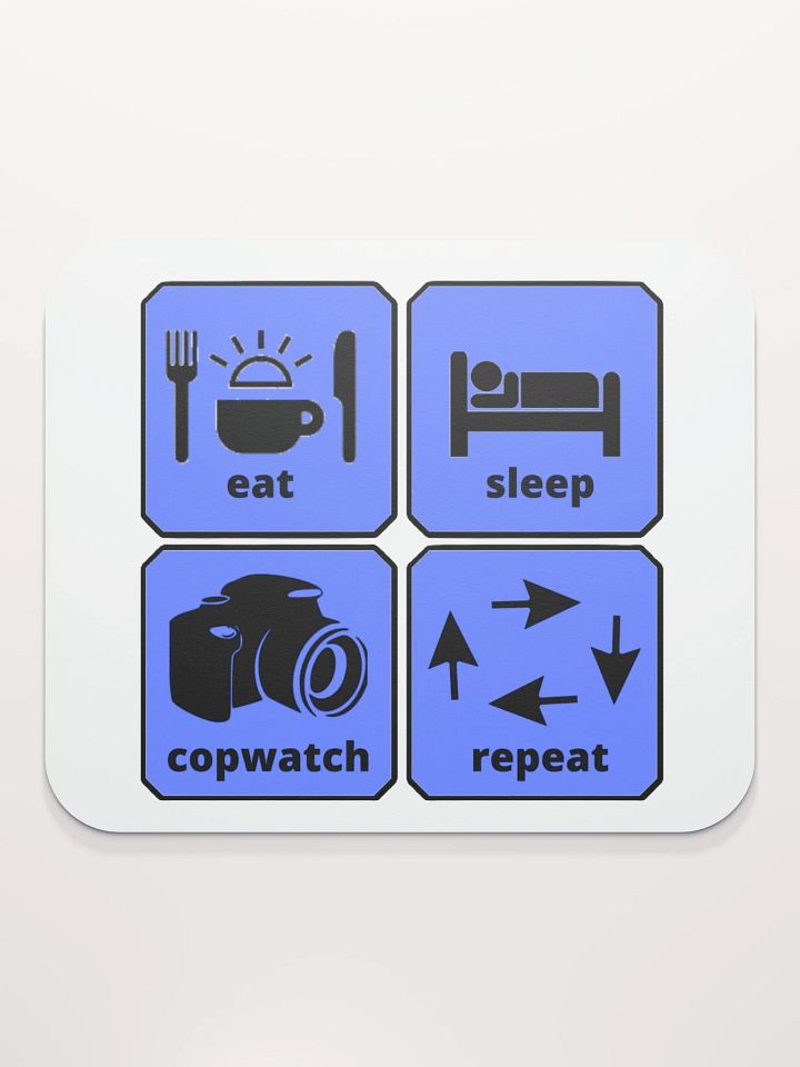 EAT, SLEEP, COPWATCH, REPEAT product image (2)