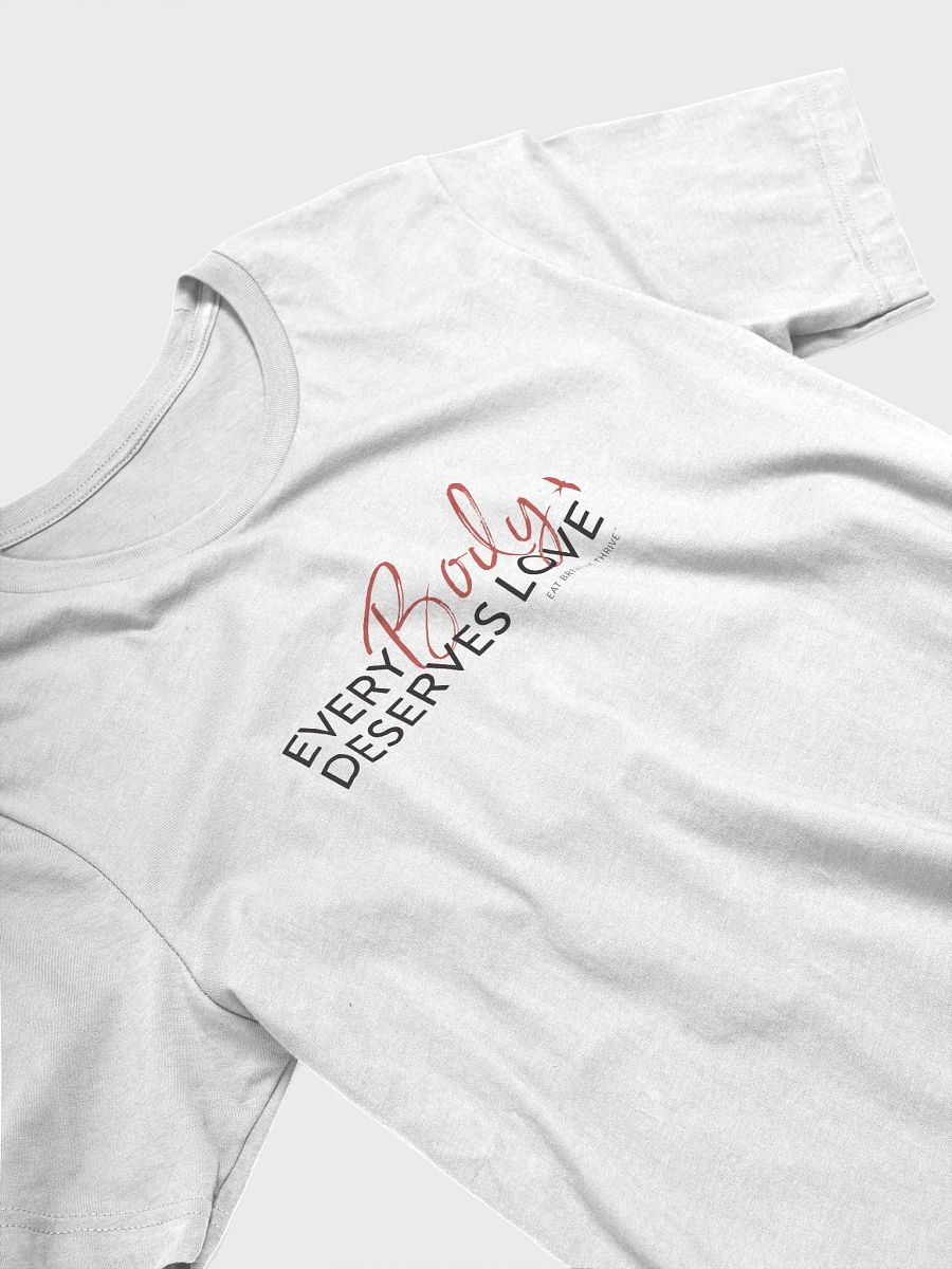 Every Body Deserves Love | unisex T product image (3)