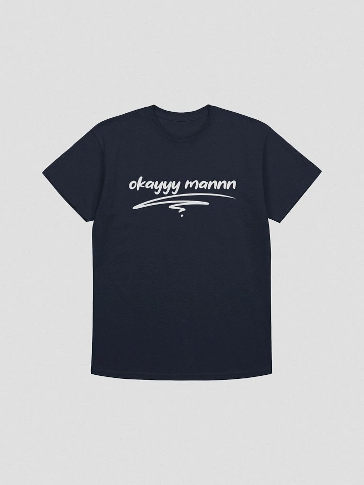 Okayyy Mannn T-Shirt product image (4)