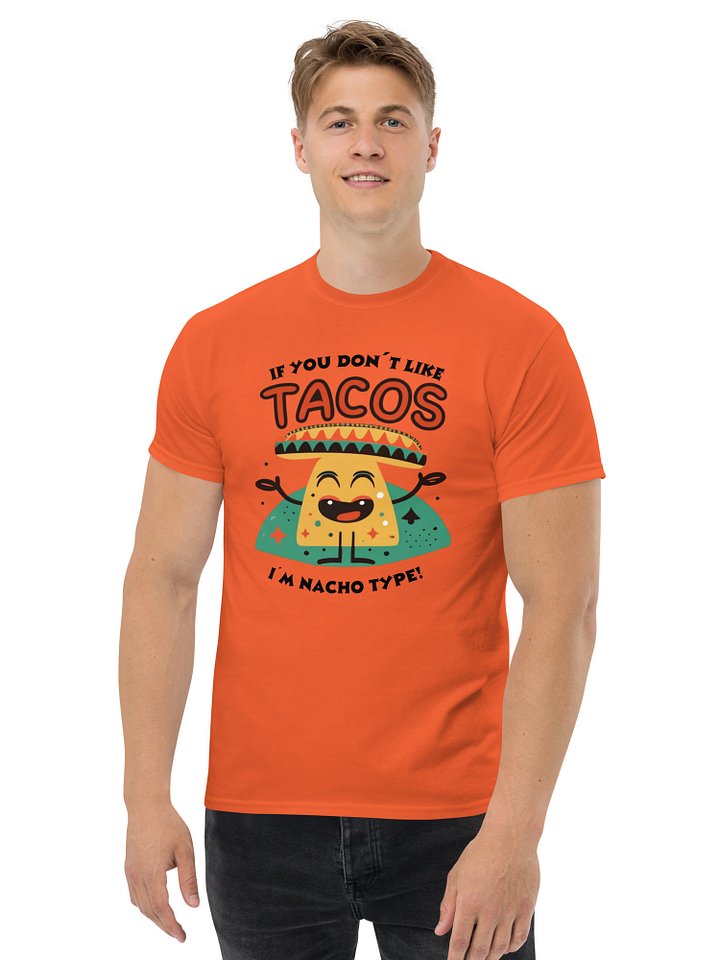 Funny 'I'm Nacho Type' Taco T-Shirt | Cute Food Pun & Foodie Gift Tee product image (2)