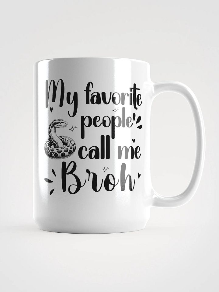 My Favorite People Call Me Broh, Brother White Glossy Ceramic mug product image (1)