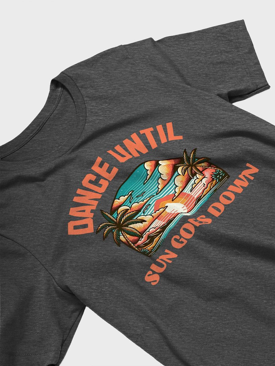 Sunset Dance Vibes T-Shirt Dance until sun goes down party product image (4)