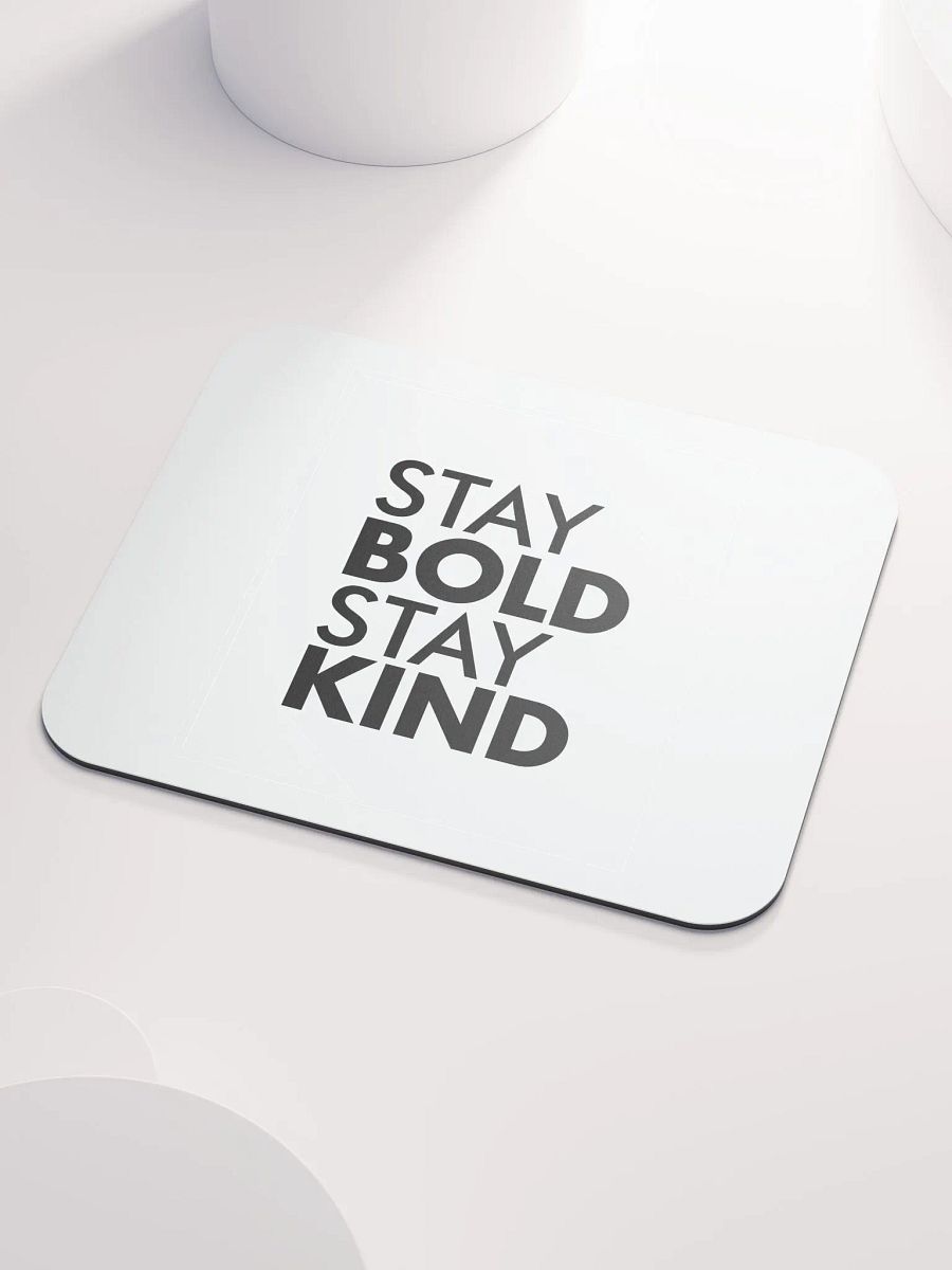 Stay Bold Stay Kind - Mouse Pad product image (2)