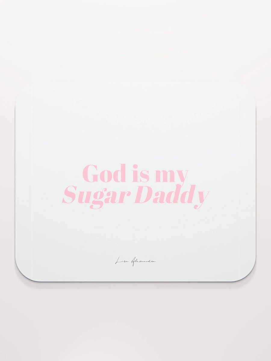 God is my Sugar Daddy Mouse Pad product image (2)