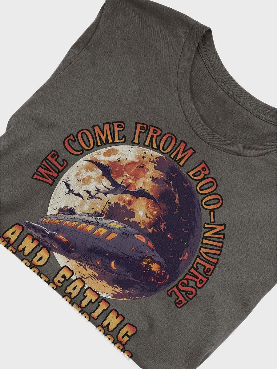 We come from Boo-Niverse and eating the cats and dogs. Halloween T-Shirt product image (5)