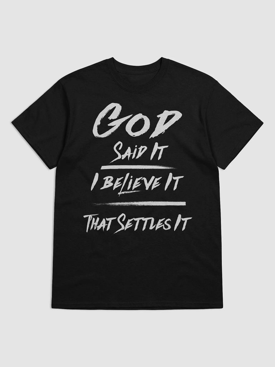 God Said It. I Believe It. That Settles It. product image (1)