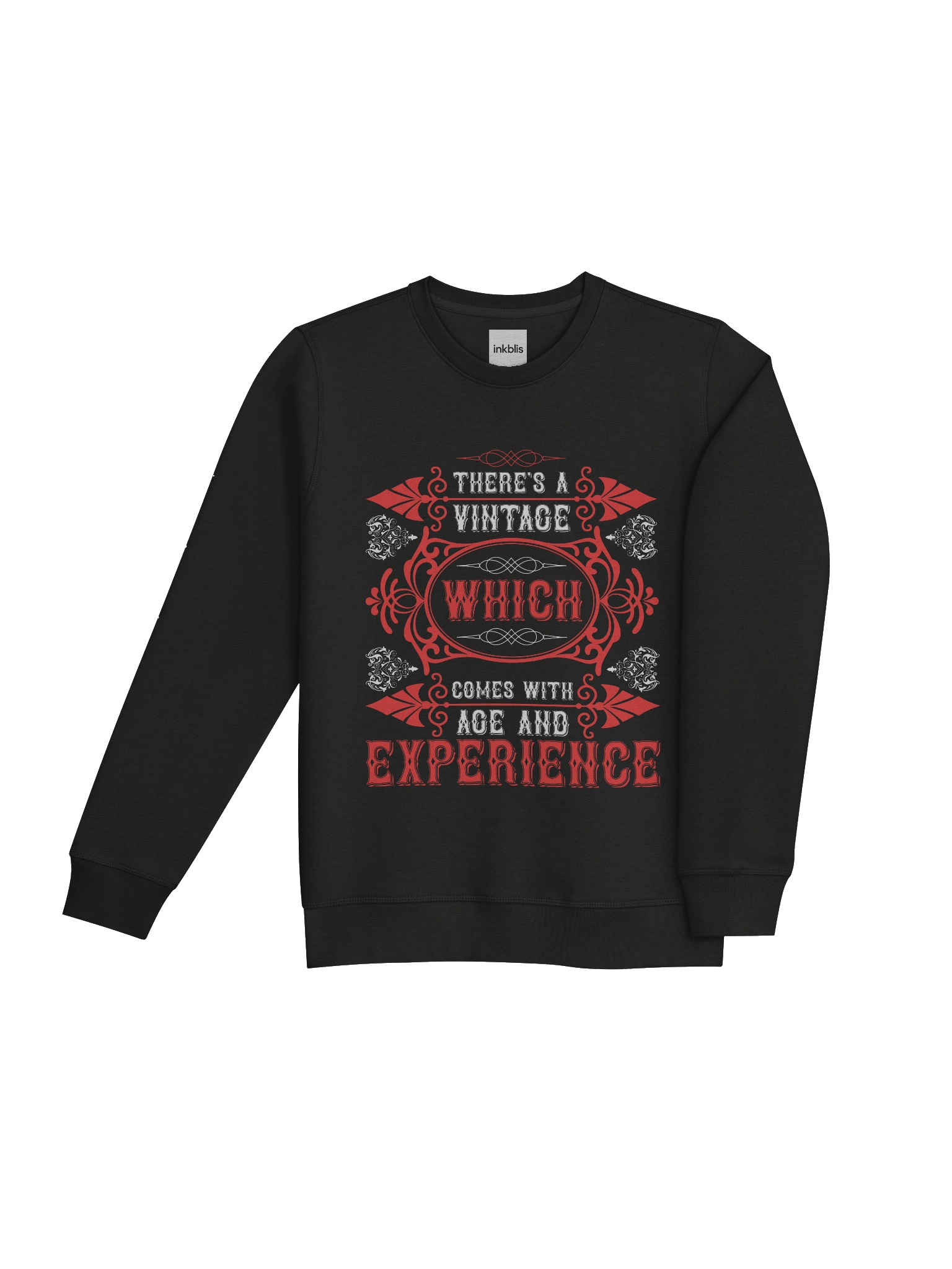 “There’s a Vintage Which Comes With Age and Experience” Quote Sweatshirt product image (4)