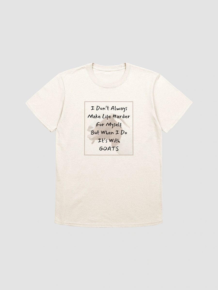 Make Life Harder with Goats T-Shirt product image (197)