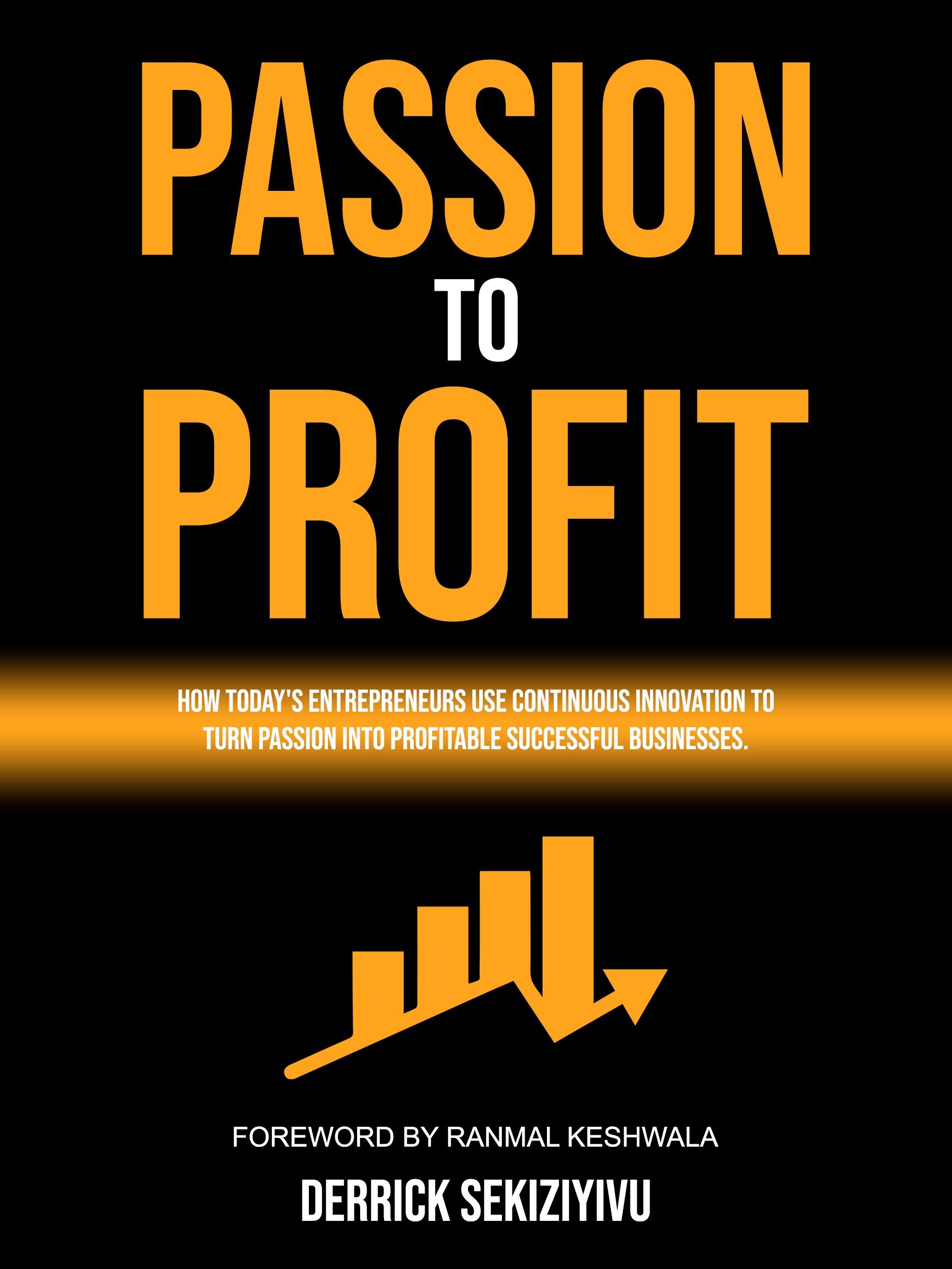 Passion To Profit : Transform Your Purpose Into a Thriving Business product image (1)