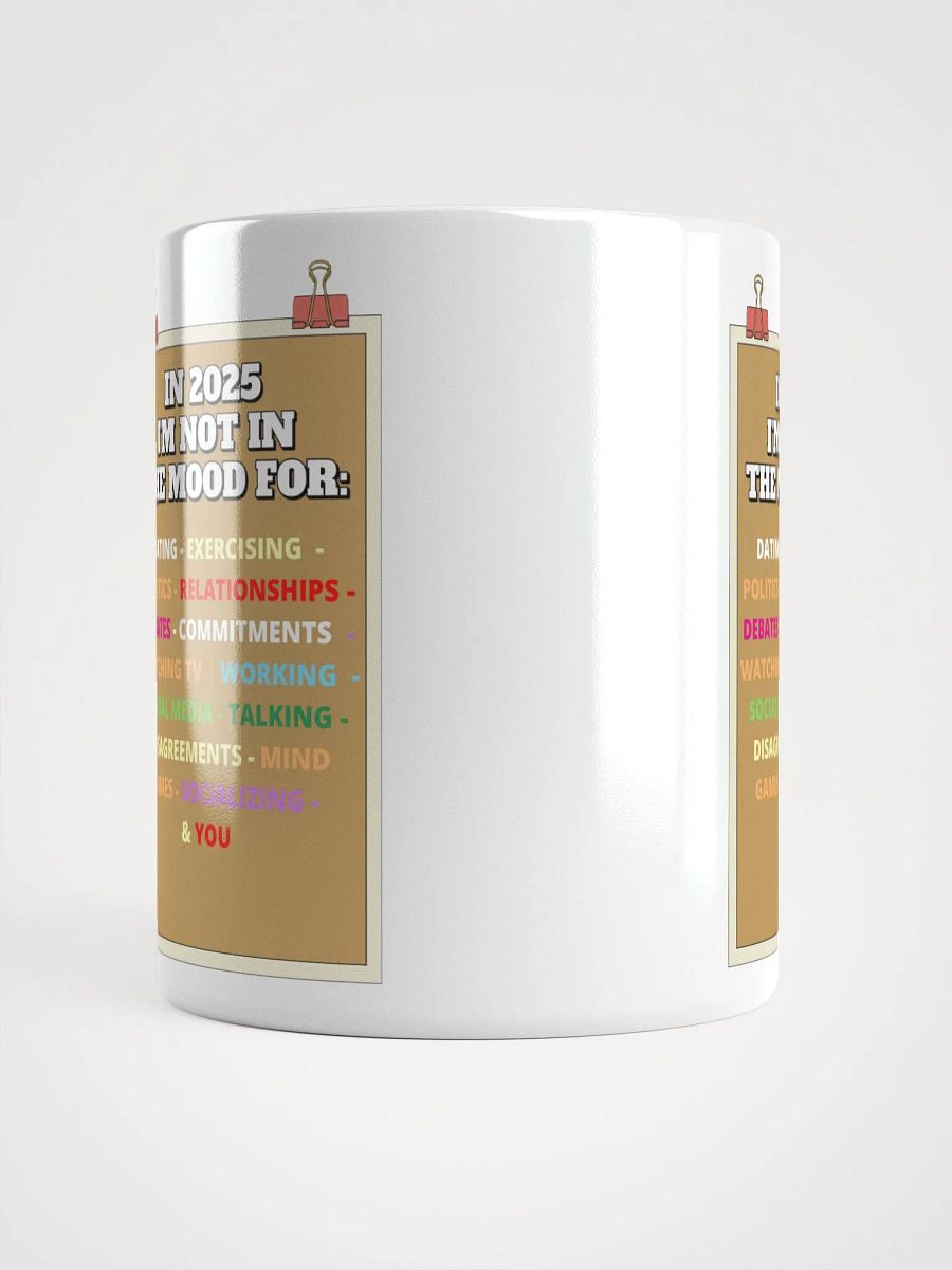 In 2025 I'm Not In The Mood White Mug product image (13)