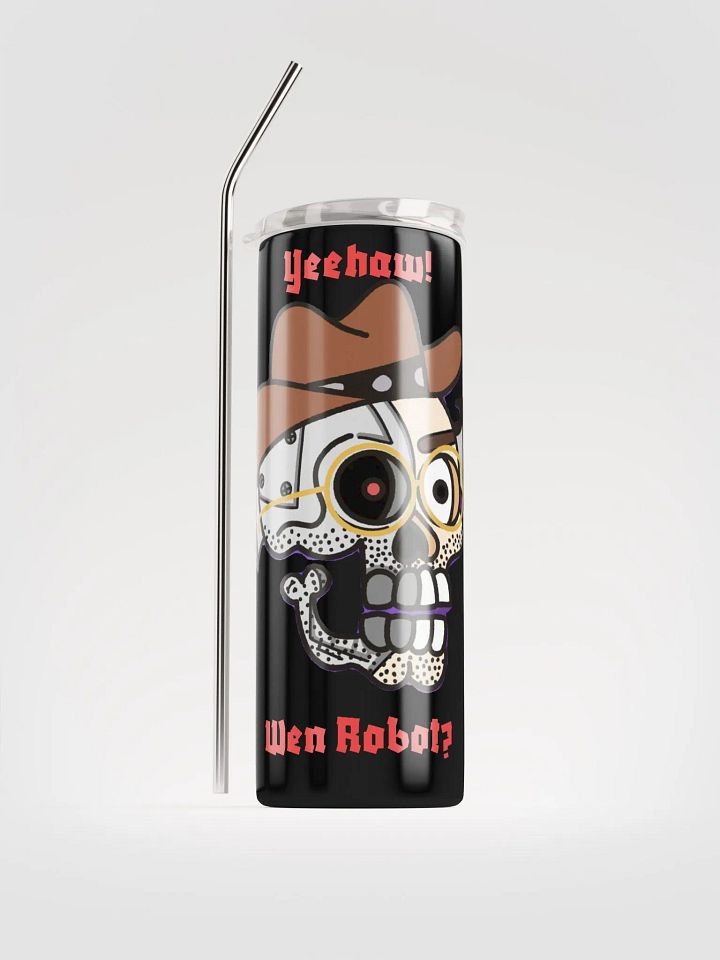 Yeehaw! Wen Robot? Stainless Steel Tumbler product image (1)