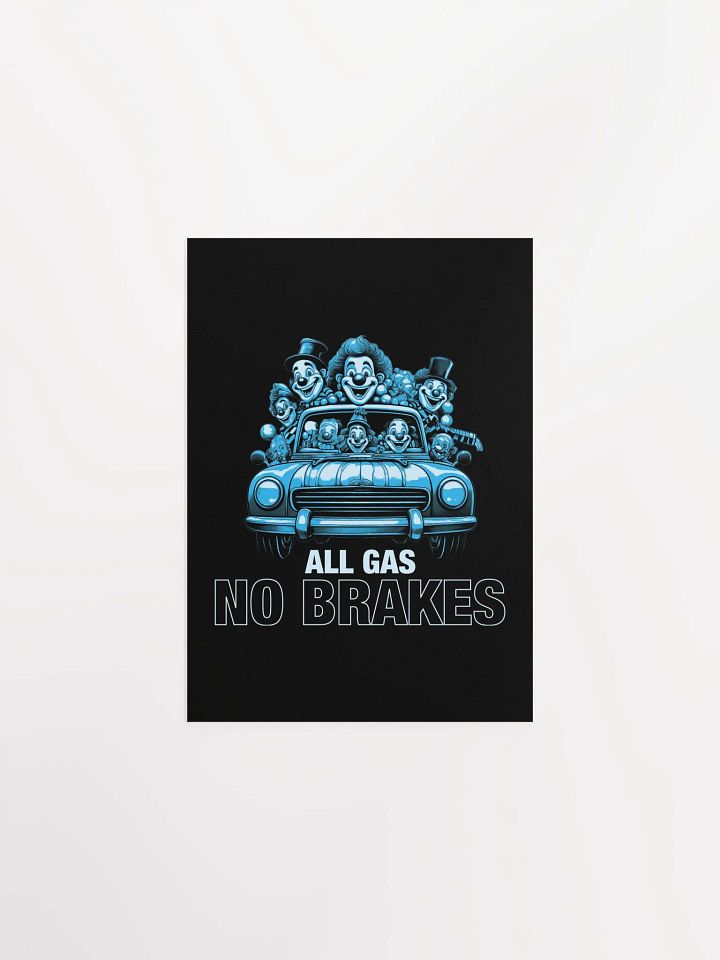 All Gas No Brakes Motivational Student Poster product image (4)